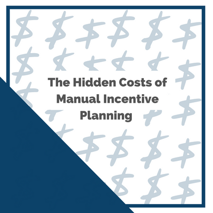 The Hidden Costs of Manual Sales Incentive Planning