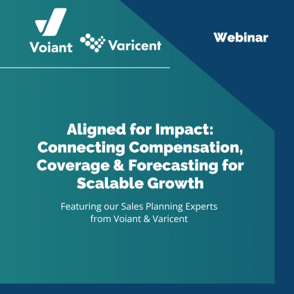 Aligned for Impact: Connecting Compensation, Coverage & Forecasting for Scalable Growth